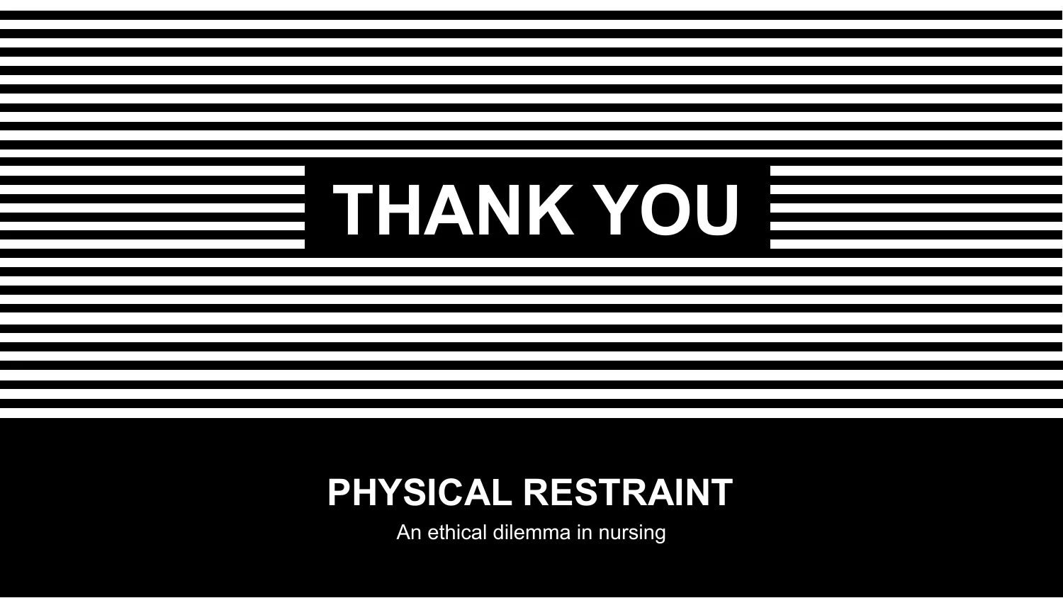 Physical Restraint — slide 15 of 15